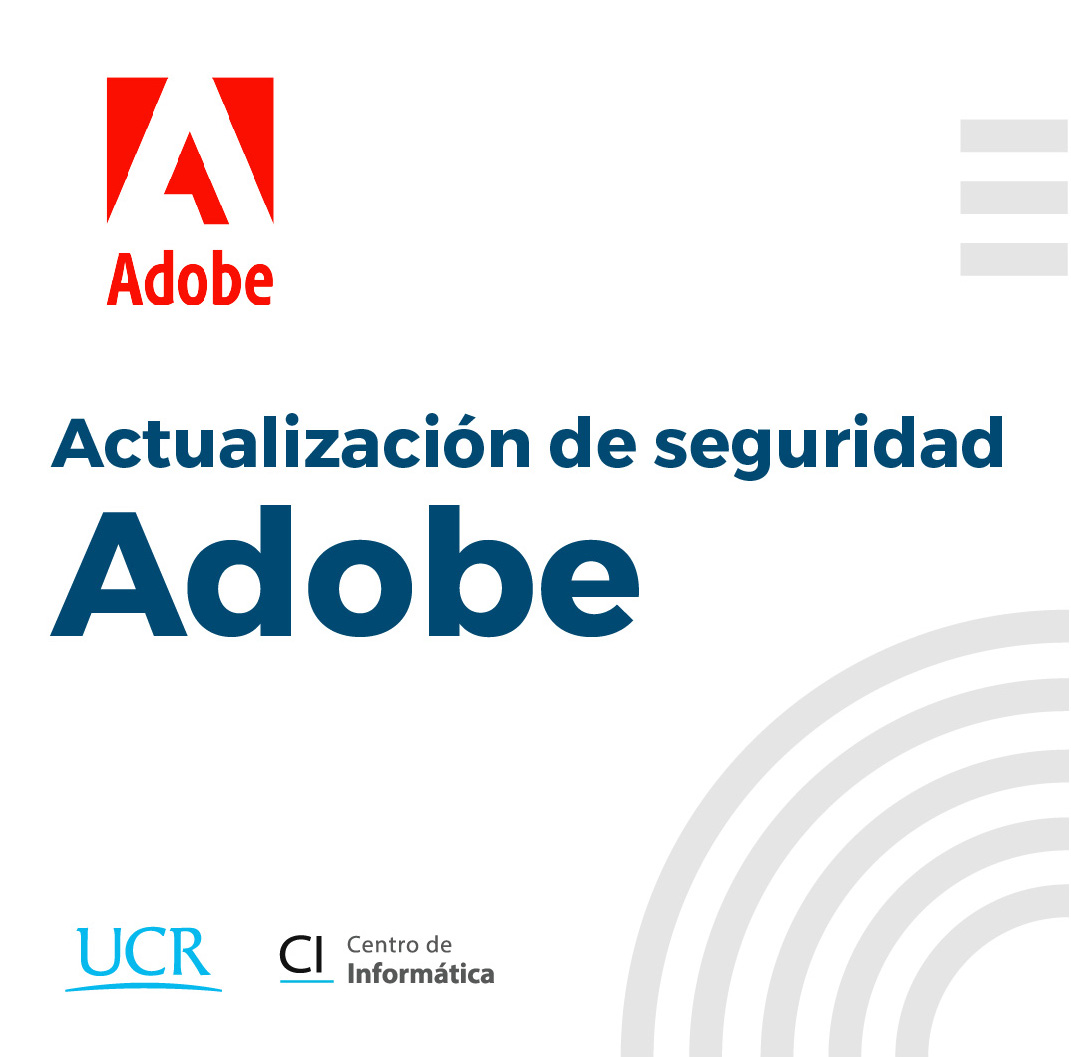Imagen ilustrativa con el logo de Adobe, el texto actualización de seguridad adobe y logos de la UCR y CI 